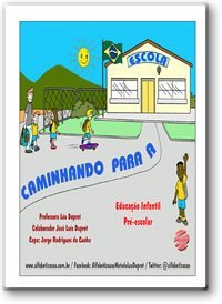 COMPRE AGORA - CAMINHANDO PARA A ESCOLA - LIVRO ELETRÔNICO.